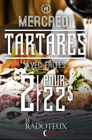 Tartares 2 pour 22$